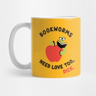 Bookworms Need Love Too Mug